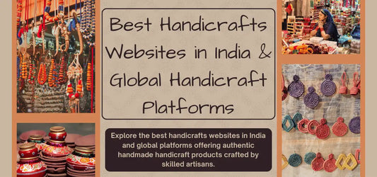 Best Handicrafts Websites in India and Global Platforms for Handicraft Products
