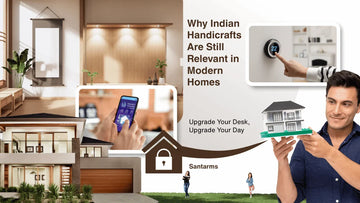 Why Indian Handicrafts Are Still Relevant in Modern Homes