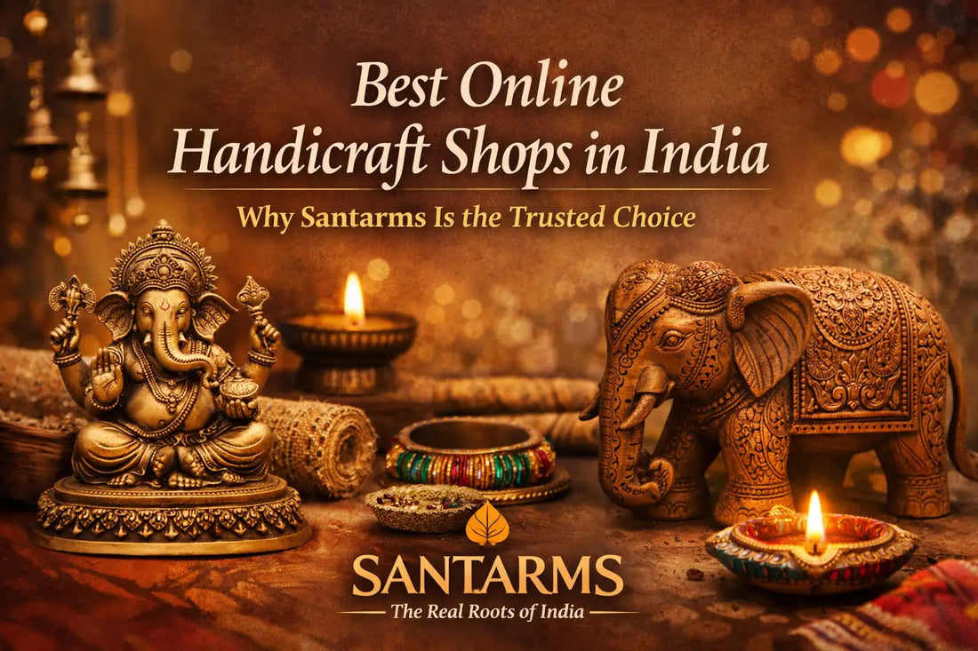 Best Online Handicraft Shops in India Why Santarms Is the Trusted Choice